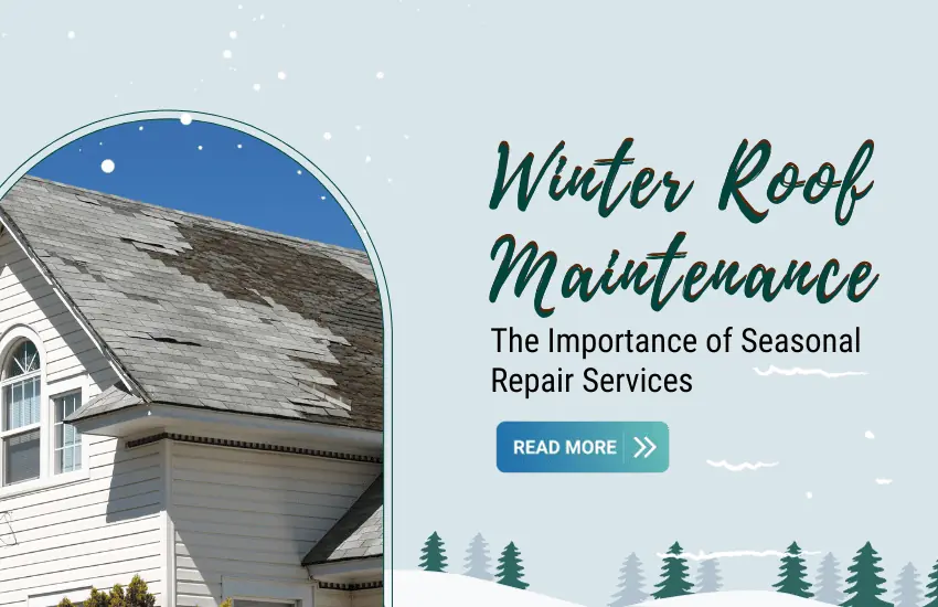 Winter Roof Maintenance – The Importance of Seasonal Repair Services