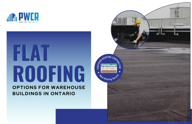 Flat Roofing Options for Warehouse Buildings in Ontario